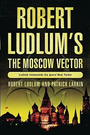 Voordeelprijs Robert Ludlum's The Moscow Vector - Robert Ludlum