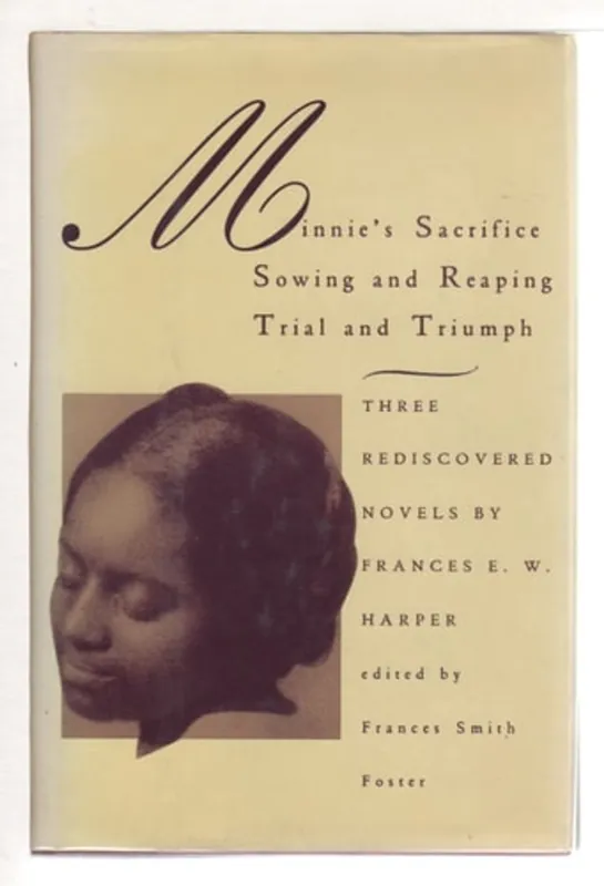Bestseller Minnie's sacrifice ; Sowing and reaping ; Trial and triumph - Frances Ellen Watkins Harper