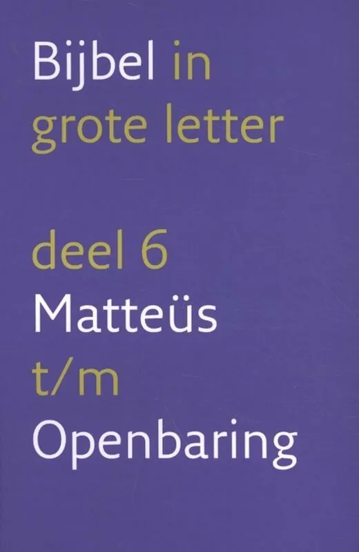 Tijdelijk Beschikbaar Bijbel in grote letter 6 Matteüs t/m Openbaring