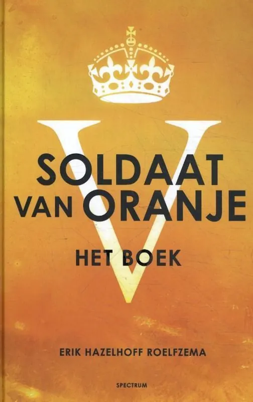 Soldaat van Oranje - Erik Hazelhoff Roelfzema Favoriet