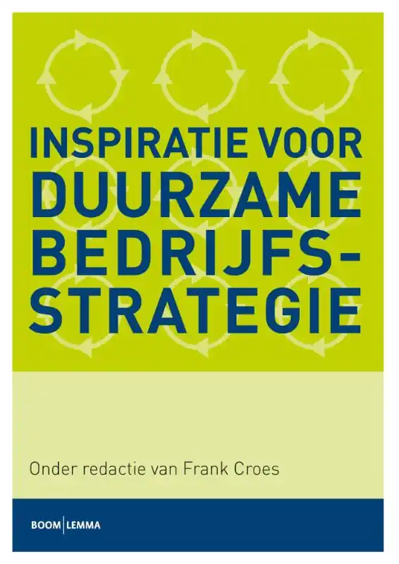 Inspiratie voor duurzame bedrijfsstrategie - Croes Frank G.H. Hete Deal