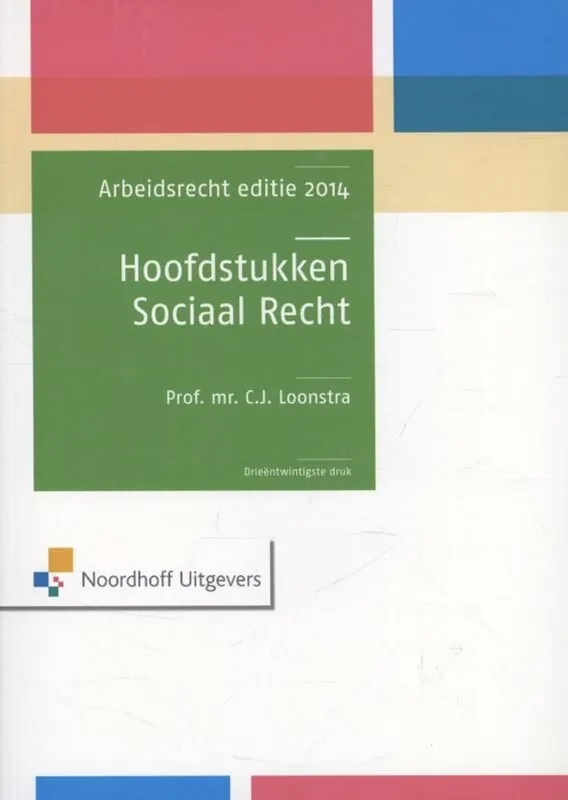 Hoodstukken Sociaal Recht editie 2014 - C.J. Loonstra Must-Have