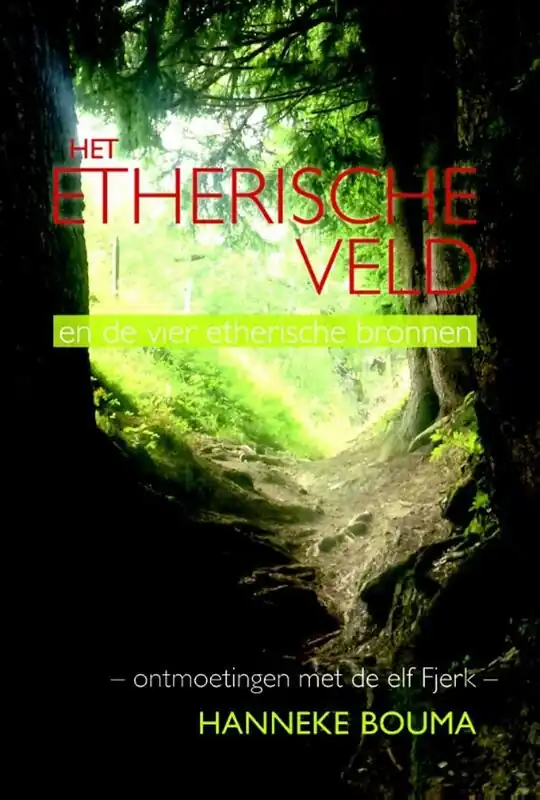 Het etherische veld - Hanneke Bouma Actieprijs