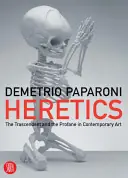 Exclusieve Aanbieding Eretica - Heretics - Demetrio Paparoni (Ed.)