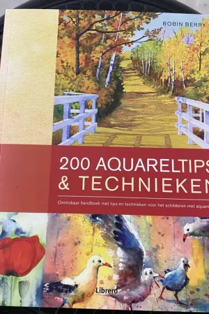 200 tips voor aquarelleren - Robin Berry Bestseller
