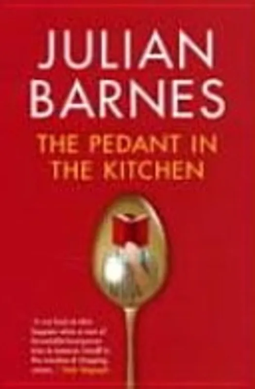Hete Deal The pedant in the kitchen - Julian Barnes