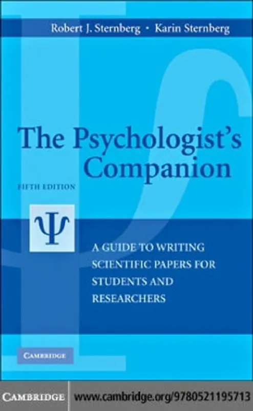 Hete Deal The Psychologist's Companion A Guide to Writing Scientific Papers for Students and Researchers - Robert J. Sternberg