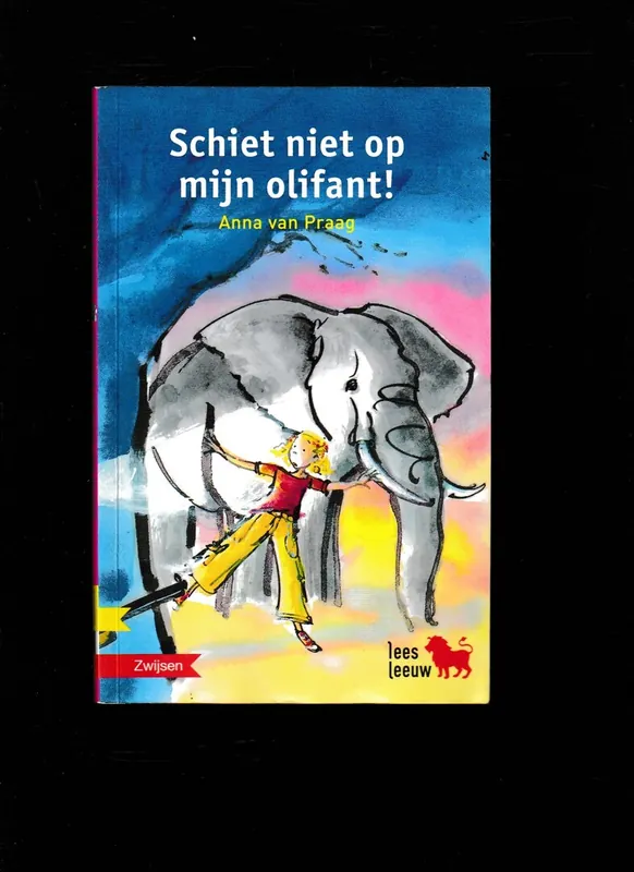 Schiet niet op mijn olifant. - Anna van Praag Beperkt Aanbod
