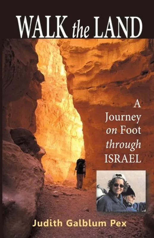 Walk the Land A Journey on Foot Through Israel - Judith Galblum Pex Favoriet