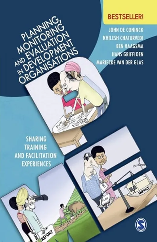 Planning, Monitoring and Evaluation in Development Organisations: Sharing Training and Facilitation Experiences - John De Coninck Hoge Kwaliteit