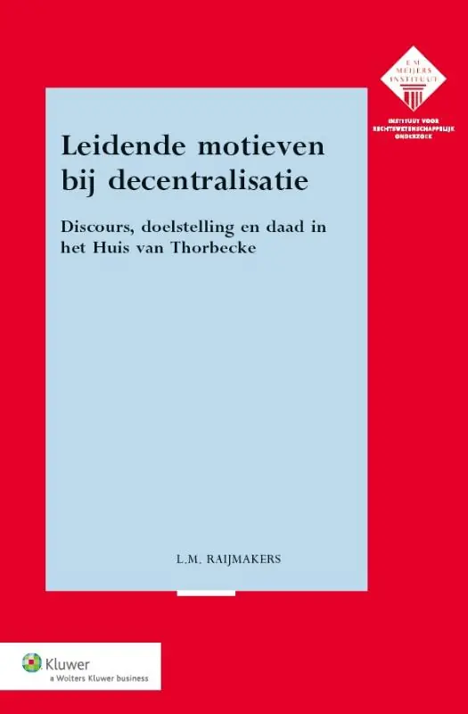 Speciale Aanbieding Leidende motieven bij decentralisatie - Laurens Marie Raijmakers