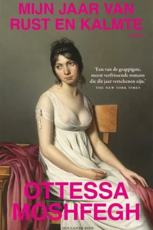Aanbieding Mijn jaar van rust en kalmte - Ottessa Moshfegh