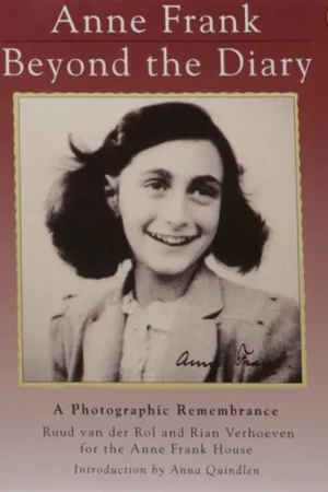 Anne Frank, Beyond the Diary A Photographic Remembrance - Ruud van der Rol Direct Verzonden