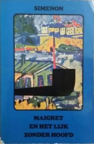 Tijdelijk Beschikbaar Maigret en het lijk zonder hoofd - Georges Simenon