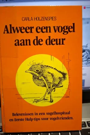 Alweer een vogel aan de deur - Carla Holzenspies Direct Verzonden