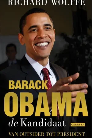 Barack Obama, de kandidaat - Richard Wolfe Weekendaanbieding