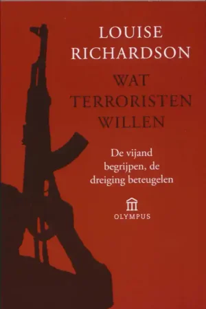 Wat terroristen willen - Louise Richardson Actieprijs
