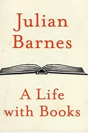 A Life with Books - Julian Barnes Laatste Versie