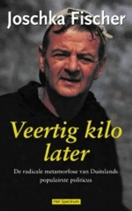 Hoge Kwaliteit VEERTIG KILO LATER - Fischer