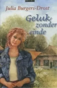 Geluk zonder einde - Julia Burgers-Drost Hoge Kwaliteit