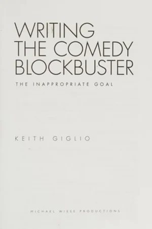 Writing the Comedy Blockbuster The Inappropriate Goal - Keith Giglio Gratis Verzending