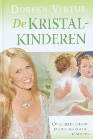 De kristal kinderen - Doreen Virtue Hete Deal