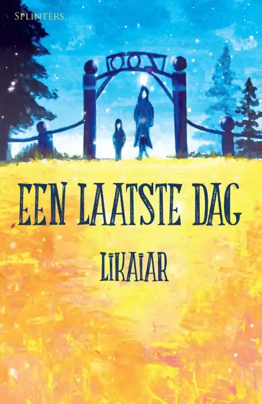 Een laatste dag - Likaiar Superprijs