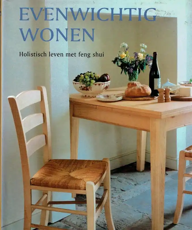 Beste Prijs EVENWICHTIG WONEN. HOLISTISCH LEVEN MET FENG SHUI - JOANNA TREVELYAN