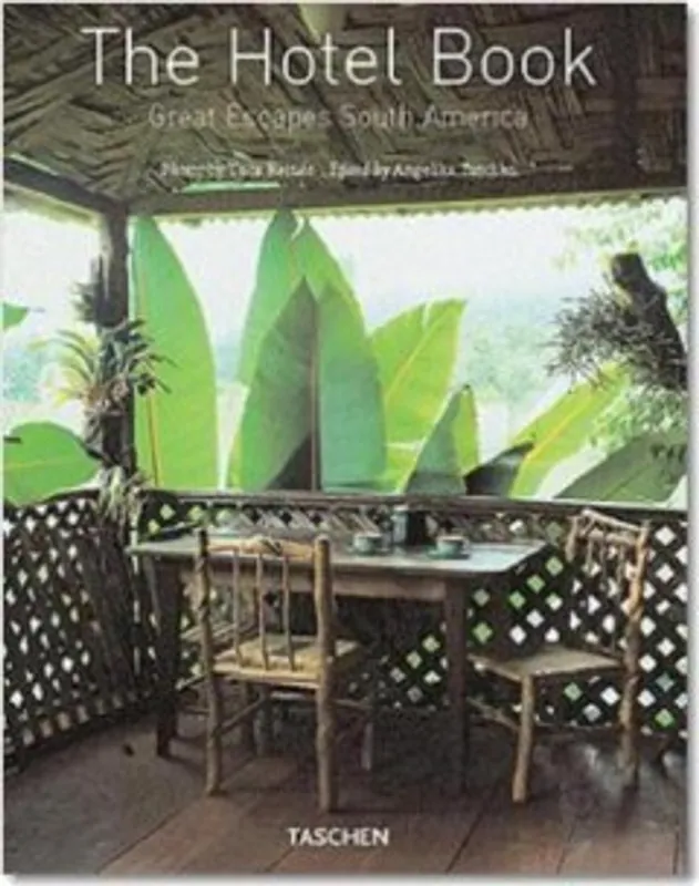 Alleen Vandaag HOTEL BOOK GREAT ESCAPES SOUTH AMERICA - CH. REITER