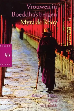 Vrouwen in Boeddha's bergen - reizen in Tibet, Nepal en Ladakh - Myra de Rooy Aanbieding