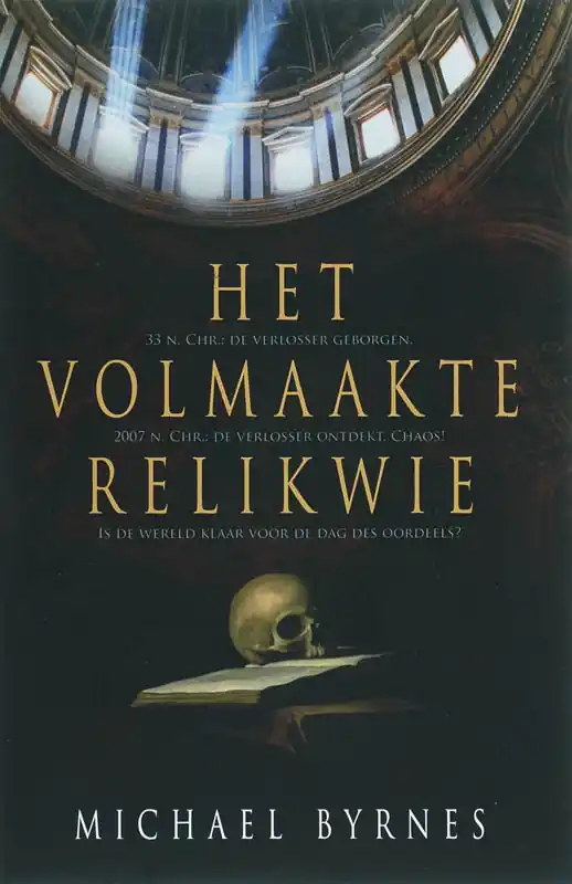 Superprijs Het volmaakte relikwie - Michael Byrnes