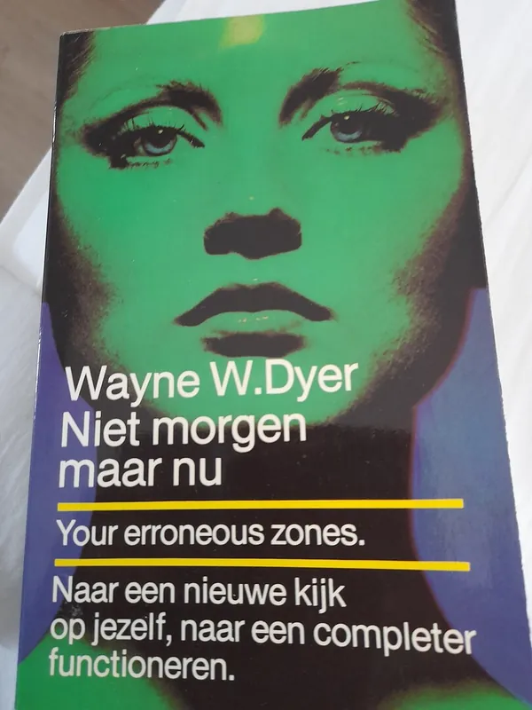Niet morgen maar nu - Wayne W. Dyer Beste Prijs