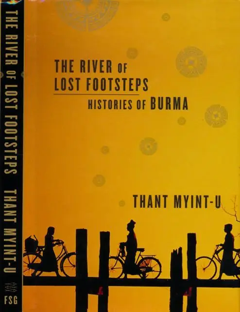 Nieuw The River of lost Footsteps: Histories of Burma. - Myint-U, Thant.