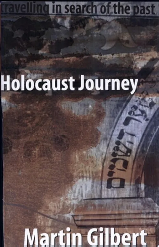 Holocaust Journey Travelling in Search of the Past - Martin Gilbert Rechtstreeks Van De Fabrikant
