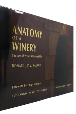 Anatomy of a Winery The Art of Wine at Inniskillin - Donald J. P. Ziraldo Weekendaanbieding