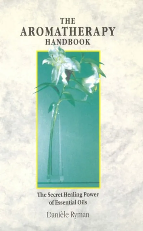 The Aromatherapy Handbook - Daniele Ryman Rechtstreeks Van De Fabrikant