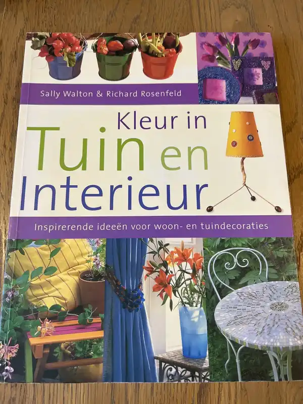 Hete Deal Kleur in tuin en interieur - S. Walton; R. Rosenfeld