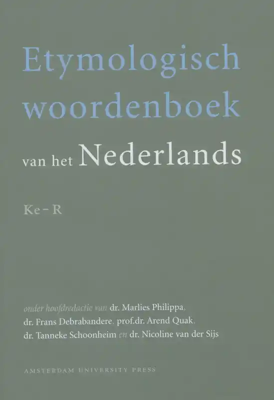 Beperkte Voorraad Etymologisch woordenboek van het Nederlands. Deel III. Ke-R - F. Debrabandere & Arend Quak