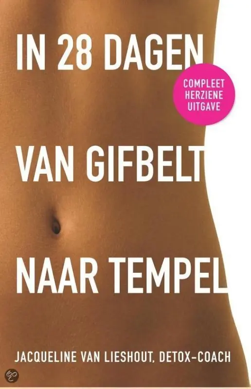 In 28 dagen van gifbelt naar tempel - Jacqueline Van Lieshout Exclusieve Aanbieding