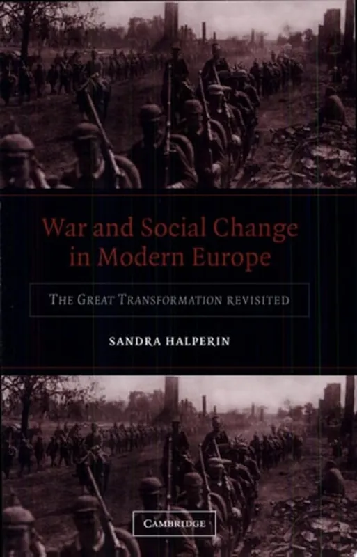 War and Social Change in Modern Europe The Great Transformation Revisited - Sandra Halperin Finale Uitverkoop