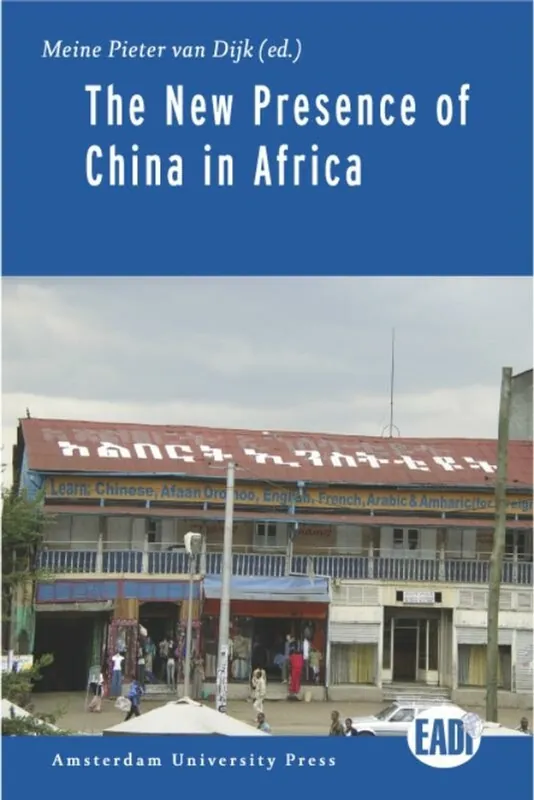Gratis Retour The new presence of China in Africa - Meine Pieter van Dijk