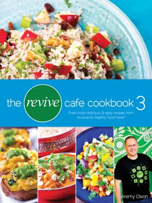 Finale Uitverkoop The Revive Cafe Cookbook 3 Even More Delicious and Easy Recipes from Auckland's Healthy Food Haven - Jeremy Dixon