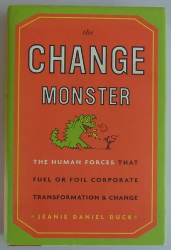 Speciale Aanbieding The Change Monster The Human Forces that Fuel Or Foil Corporate Transformation and Change - Jeanie Daniel Duck