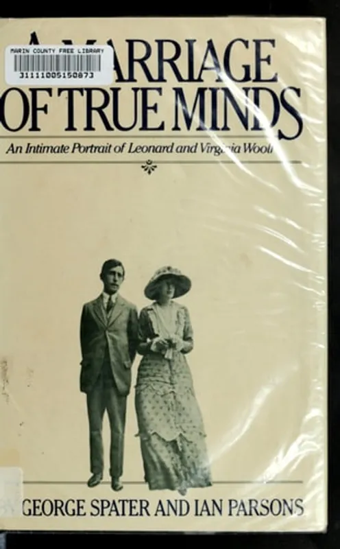 Snelle Levering A marriage of true minds: An intimate portrait of Leonard and Virginia Woolf - Spater, George