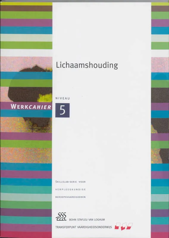 Lichaamshouding Werkcahier niveau 5 - Yvonne Morsink Goedkoop