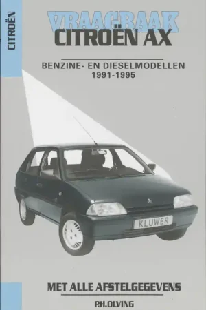 Vraagbaak Citroen AX 1991-1995 Benzine- en dieselmodellen - P.H. Olving Direct Beschikbaar
