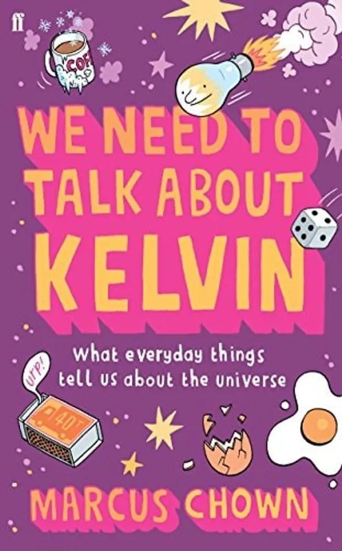 Voordeelprijs We Need to Talk about Kelvin What Everyday Things Tell Us about the Universe - Marcus Chown