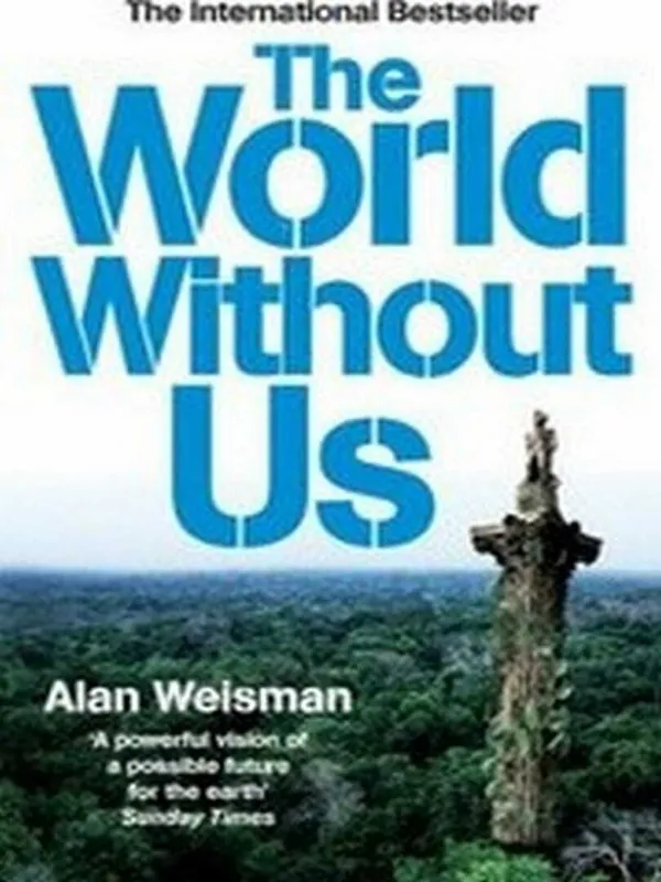 The World Without Us - Alan Weisman Seizoensaanbieding