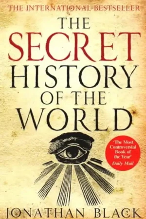 The Secret History of the World - Jonathan Black Tijdelijk Beschikbaar
