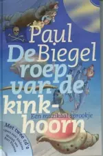 De roep van de kinkhoorn - Paul Biegel Lage Prijs